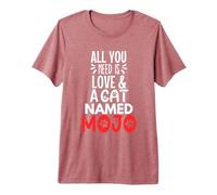 Design Mojo avec nom de Chat - All You Need is Love! T-Shirt Haut de Gamme