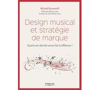 Design musical et stratégie de marque Michaël Boumendil (Auteur)