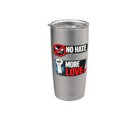 Design No Hate More Love Unity Equality Gobelet isotherme en acier inoxydable double paroi