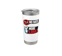 Design No Hate More Love Unity Equality Gobelet isotherme en acier inoxydable double paroi