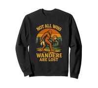 Design « Not All Who Wander are Lost Bigfoot Adventure » Sweatshirt