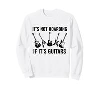 Design « Not Hoarding If It's Guitars » pour Les Amateurs de Musique Sweatshirt