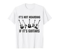 Design « Not Hoarding If It's Guitars » pour Les Amateurs de Musique T-Shirt