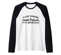 Design « Not Hoarding If It's Motorcycles » pour Les Amateurs de Musique Manche Raglan