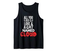 Design Nuage avec nom de Chat - Tout ce Dont Vous Avez Besoin, C'est l'amour Débardeur