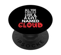 Design Nuage avec nom de Chat - Tout ce Dont Vous Avez Besoin, C'est l'amour PopSockets PopGrip Adhésif