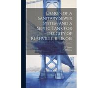 Design Of A Sanitary Sewer System And A Septic Tank For The City Of Rushville, Illinois
