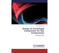 Design of Centrifugal Compressor for Gas Compression: A Design Project