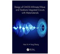 Design Of Cmos Millimeter-Wave And Terahertz Integrated Circuits With Metamaterials
