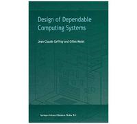 Design Of Dependable Computing Systems