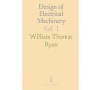 Design of Electrical Machinery: A Manual for the Use, Primarily, of Students in Electrical Engineering Courses