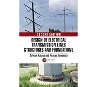 Design of Electrical Transmission Lines Structures and Foundations