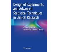 Design Of Experiments And Advanced Statistical Techniques In Clinical Research
