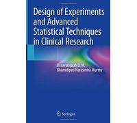 Design Of Experiments And Advanced Statistical Techniques In Clinical Research
