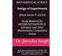 Design of Experiments (Book Series P-23/24): MCQs Based Study Material for NET/JRF, SET, GATE, Ph.D. Entrance Examinations, and Other Competitive Mathematics Exams
