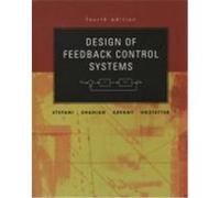 Design of Feedback Control Systems, Oxford Series in Electrical and Computer Engineering Bahram Shahian, Clement J. Savant, Gene H. Hostetter, Raymond T. Stefani (Auteur)