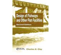 Design Of Fishways And Other Fish Facilities