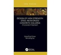 Design of High Strength Steel Reinforced Concrete Columns: A Eurocode 4 Approach - [Version Originale] Inconnu (Auteur)