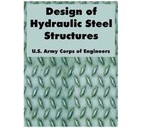 Design Of Hydraulic Steel Structures