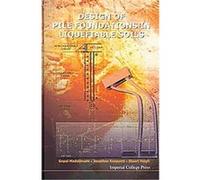 Design of Pile Foundations in Liquefiable Soils Gopal Madabhushi, Jonathan Knappett, Stuart Haigh (Auteur)