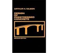 Design of Prestressed Concrete Arthur H. Nilson (Auteur)