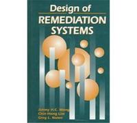 Design of Remediation Systems Chin Hong Lim, Greg L. Nolan, Jimmy Wong (Auteur)