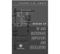 Design of Rf and Microwave Amplifiers and Oscillators, Artech House Microwave Library Series Pieter L.D. Abrie (Auteur)