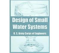 Design Of Small Water Systems Us Army Corps of Engineers (Auteur)