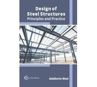 Design Of Steel Structures: Principles And Practice