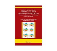 Design Of Very High-Frequency Multirate Switched-Capacitor Circuits : Extending The Boundaries Of Cmos Analog Front-End Filtering