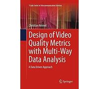 Design Of Video Quality Metrics With Multi-Way Data Analysis