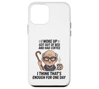 Design Old Man I Woke Up Got Out of Bed and Had Coffee Coque pour iPhone 12 Mini