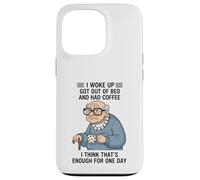 Design Old Man I Woke Up Got Out of Bed and Had Coffee Coque pour iPhone 13 Pro