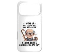 Design Old Man I Woke Up Got Out of Bed and Had Coffee Coque pour iPhone 17 Pro Max
