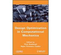 Design Optimization in Computational Mechanics Coelho R. Filomeno, Piotr Breitkopf (Auteur)