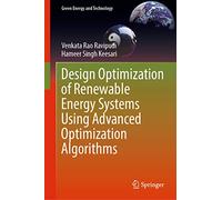 Design Optimization of Renewable Energy Systems Using Advanced Optimization Algorithms