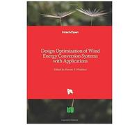 Design Optimization Of Wind Energy Conversion Systems With Applications