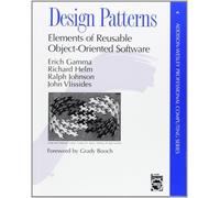 Design Patterns: Elements of Reusable Object-Oriented Software
