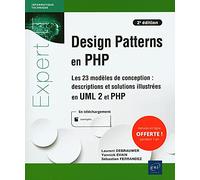 Design Patterns en PHP - Les 23 modèles de conception : descriptions et solutions illustrées en UML2 et PHP (2e édition)