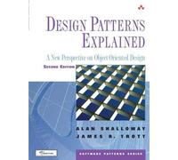 Design Patterns Explained : Une nouvelle perspective sur la conception orientée objet