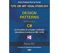 Design patterns illustres avec c#: avec visual studio 2015 community