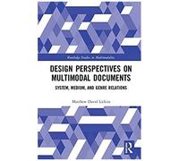 Design Perspectives On Multimodal Documents