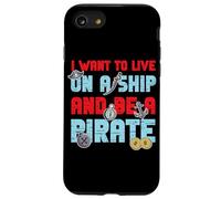 Design pirates Wanting To Live on a Ship pour chasseur de trésors Coque pour iPhone SE (2020) / 7 / 8