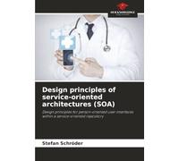 Design principles of service-oriented architectures (SOA): Design principles for person-oriented user interfaces within a service-oriented repository
