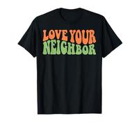 Design rétro avec Citation Love Your Neighbor T-Shirt