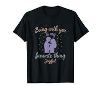 Design Romantique « Being with You is My Favorite Thing » T-Shirt