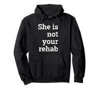 Design sans Violence Domestique pour Homme She is Not Your Rehab Sweat à Capuche