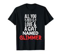 Design Scintillant avec nom de Chat - Tout ce Dont Vous Avez Besoin, C'est l'amour T-Shirt