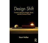 Design Shift – Valeurs créatives pour les personnes, la planète et le bien commun