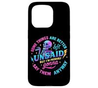 Design « Some Things Better Left Unsaid » Coque pour iPhone 15 Pro